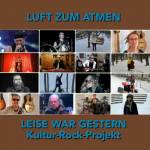 LEISE WAR GESTERN (Kultur-Rock-Projekt)
Cover LUFT ZUM ATMEN